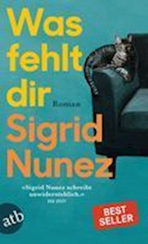 Cover for Sigrid Nunez · Was fehlt dir (Buch) (2023)