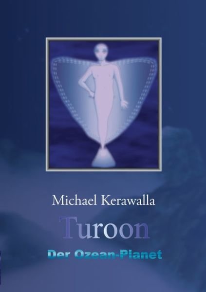 Cover for Kerawalla · Turoon - Der Ozean-Planet (Buch) (2018)