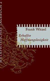 Cover for Witzel · Erhoffte Hoffnungslosigkeit (Book)