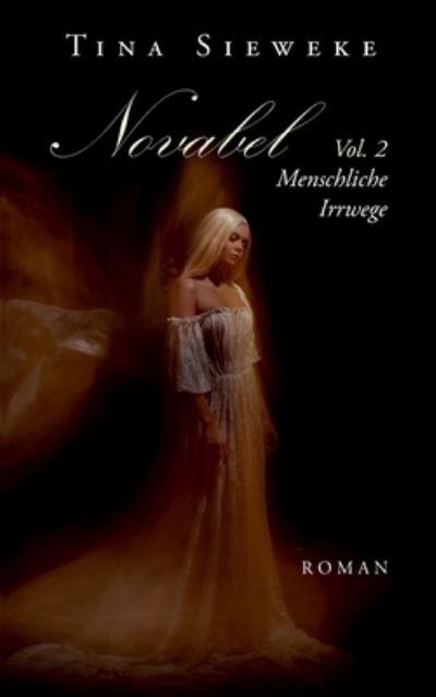 Cover for Tina Sieweke · Novabel. Vol. 2 Menschliche Irrwege: Roman (Paperback Book) (2020)