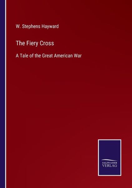 Cover for W Stephens Hayward · The Fiery Cross (Paperback Book) (2022)