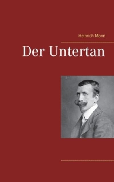 Der Untertan - Mann - Andet -  - 9783752647228 - 2. januar 2021