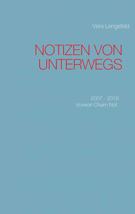 Cover for Vera Lengsfeld · Notizen von unterwegs: 2007 - 2019 (Paperback Book) (2020)