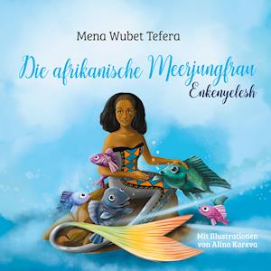 Cover for Mena Wubet Tefera · Die afrikanische Meerjungfrau (Paperback Book) (2021)