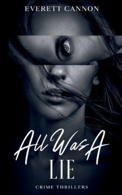Cover for Everett Cannon · All Was A Lie (Paperback Book) (2022)