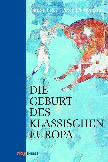 Cover for Price · Die Geburt des klassischen Europa (Book)
