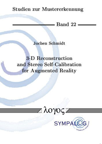 Cover for Jochen Schmidt · 3-d Reconstruction and Stereo Self-calibration for Augmented Reality (Studien Zur Mustererkennung) (Paperback Book) (2006)