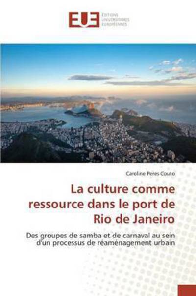Cover for Peres Couto Caroline · La Culture Comme Ressource Dans Le Port De Rio De Janeiro (Paperback Book) (2018)