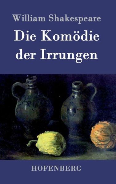 Cover for William Shakespeare · Die Komodie Der Irrungen (Hardcover Book) (2015)