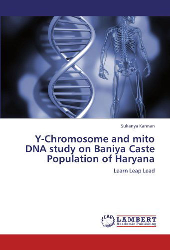 Cover for Sukanya Kannan · Y-chromosome and Mito Dna Study on Baniya Caste Population of Haryana: Learn Leap Lead (Taschenbuch) (2011)