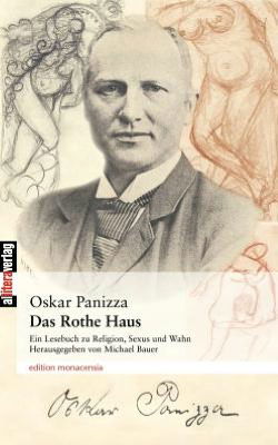 Das Rothe Haus - Oskar Panizza - Books - Allitera Verlag - 9783865200228 - October 17, 2003