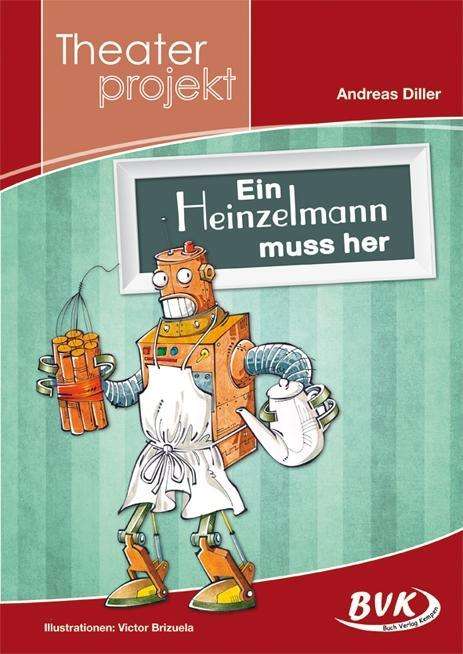 Cover for Diller · Theaterprojekt &quot;Ein Heinzelmann (Book)