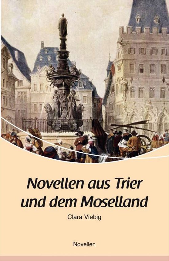 Cover for Viebig · Novellen aus Trier und dem Mosel (Bok)