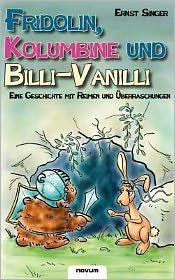 Cover for Dr. Ernst Singer · Fridolin, Kolumbine Und Billi-vanilli (Paperback Book) [German edition] (2011)