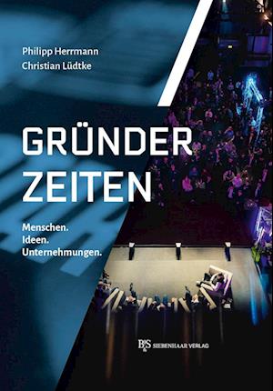 Gründer-Zeiten - Christian Lüdtke - Books - B & S Siebenhaar Verlag OHG - 9783949111228 - June 1, 2025