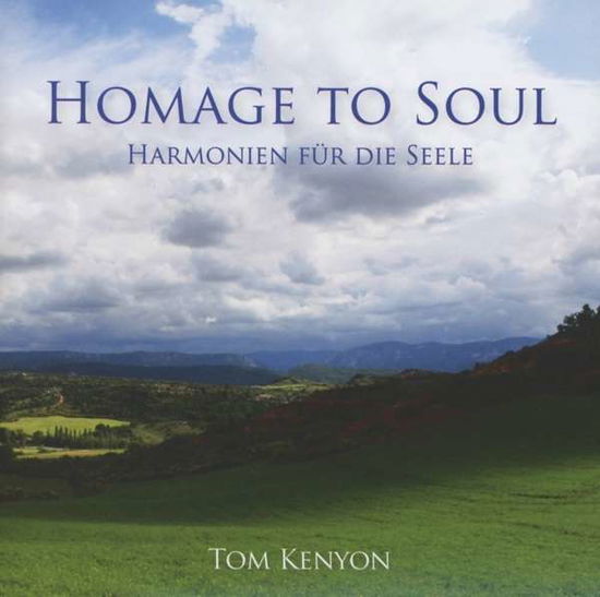 Homage to Soul - Tom Kenyon - Music -  - 9783954470228 - May 29, 2013