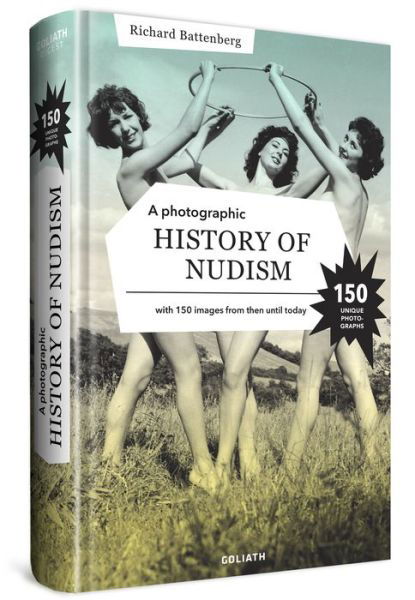 Cover for Richard Battenberg · A Photographic History of Nudism (Hardcover Book) (2022)