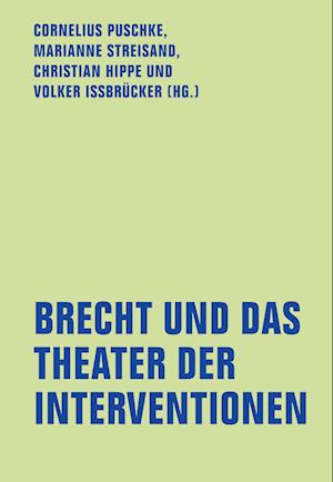 Cover for Cornelius Puschke · Brecht und das Theater der Interventionen (Book) (2023)