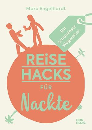 Cover for Marc Engelhardt · Reise-Hacks für Nackte (Hardcover Book) (2022)