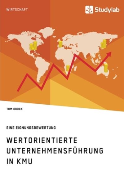 Wertorientierte Unternehmensführu - Dudek - Books -  - 9783960956228 - September 17, 2019