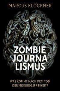 Cover for Marcus Klöckner · Zombie-Journalismus (Paperback Book) (2021)