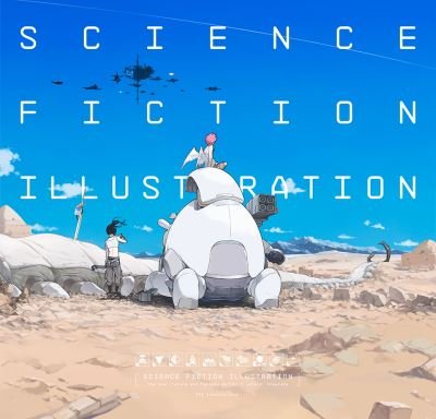 Cover for PIE International · Science Fiction Illustration: The Near Future and Fantasy Worlds Creators' Showcase (Taschenbuch) (2021)