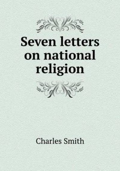 Cover for Charles Smith · Seven Letters on National Religion (Paperback Book) (2014)