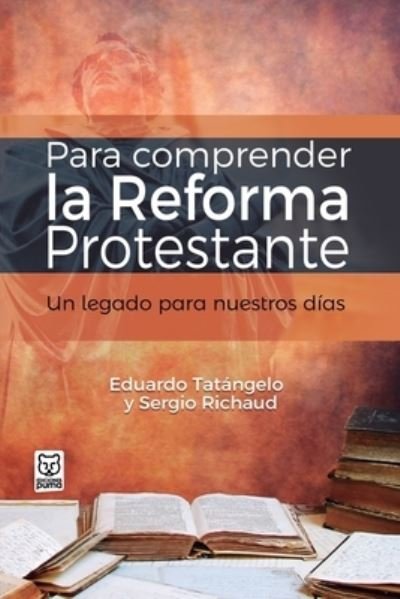 Cover for Eduardo Tatangelo · Para Comprender La Reforma Protestante (Paperback Book) (2017)