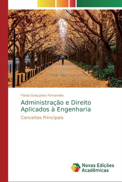 Cover for Flávia Gonçalves Fernandes · Administracao e Direito Aplicados a Engenharia (Pocketbok) (2019)