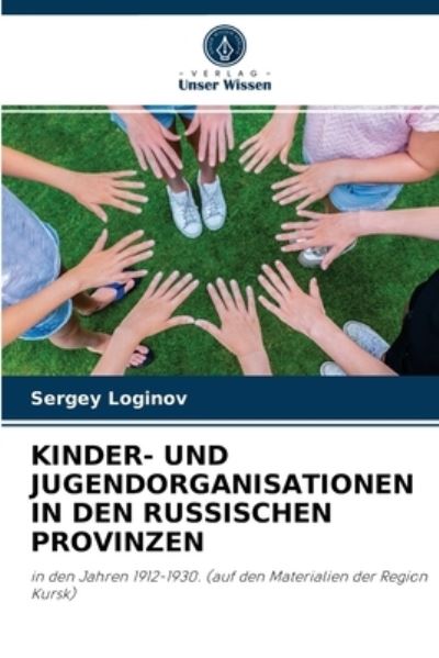 Cover for Sergey Loginov · Kinder- Und Jugendorganisationen in Den Russischen Provinzen (Paperback Book) (2021)