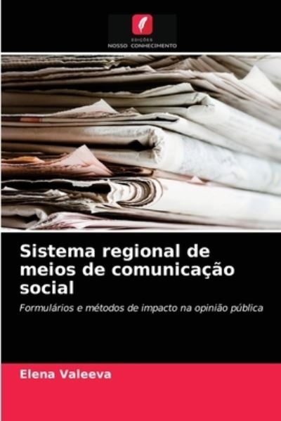 Cover for Elena Valeeva · Sistema regional de meios de comunicacao social (Paperback Book) (2021)