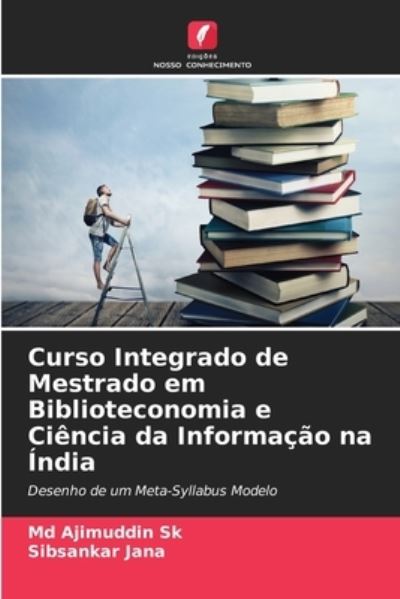 Cover for Ajimuddin Sk · Curso Integrado de Mestrado em Biblioteconomia e Ciencia da Informacao na India (Pocketbok) (2021)