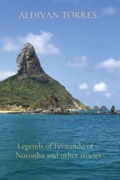 Cover for Aldivan Torres · Legends of Fernando of Noronha and other stories (Paperback Book) (2021)
