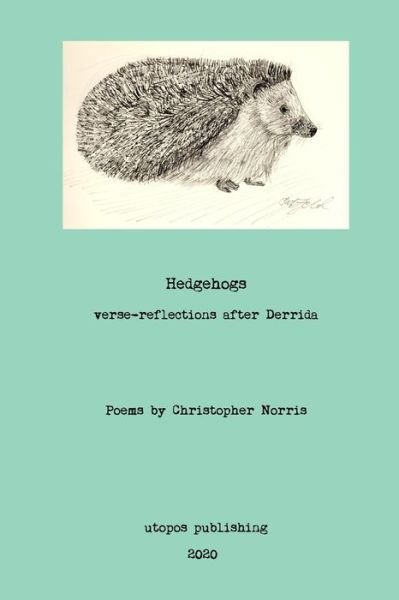 Hedgehogs - Christopher Norris - Bücher - Tankebanen forlag/utopos publishing - 9788293659228 - 5. November 2020