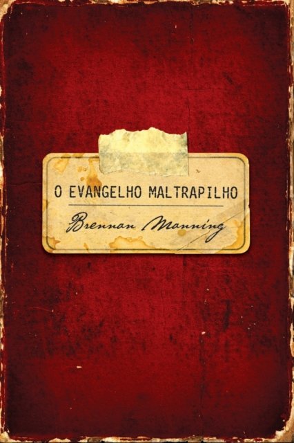 Cover for Brennan Manning · O evangelho maltrapilho (Paperback Bog) (2021)