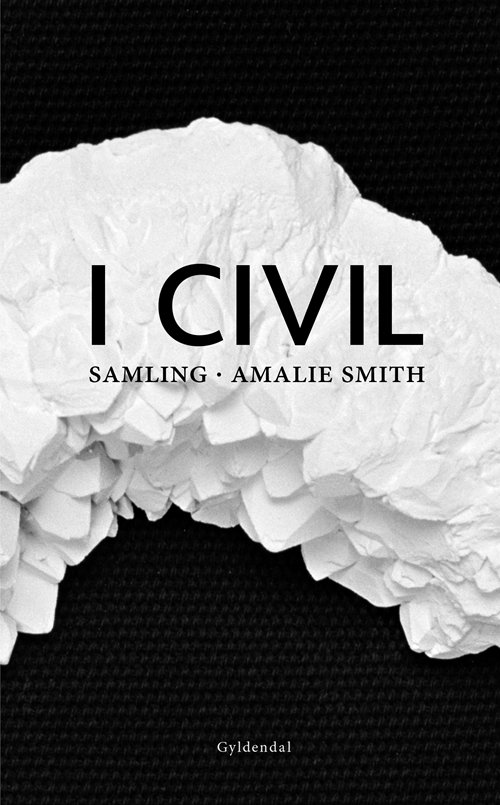 Cover for Amalie Smith · I civil (Sewn Spine Book) [1st edition] (2012)