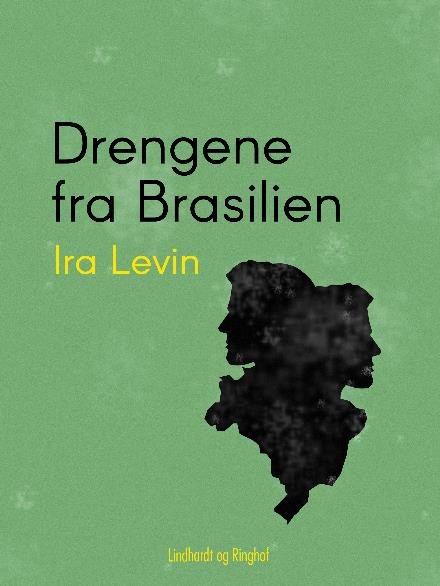 Cover for Ira Levin · Drengene fra Brasilien (Taschenbuch) [2. Ausgabe] (2017)