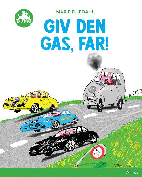 Læseklub: Giv den gas, far!, Grøn Læseklub - Marie Duedahl - Kirjat - Alinea - 9788723536228 - maanantai 1. lokakuuta 2018