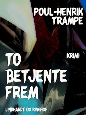 Cover for Poul-Henrik Trampe · Jørgensen'-krimi: To betjente frem (Sewn Spine Book) [1.º edición] (2023)