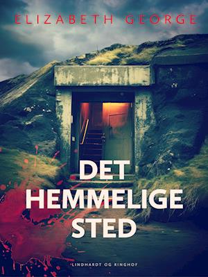 Cover for Elizabeth George · Det hemmelige sted (Sewn Spine Book) [1st edition] (2024)