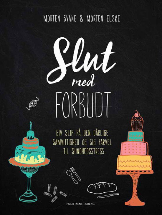 Cover for Morten Elsøe; Morten Svane · Slut med forbudt (Gebundesens Buch) [1. Ausgabe] (2016)