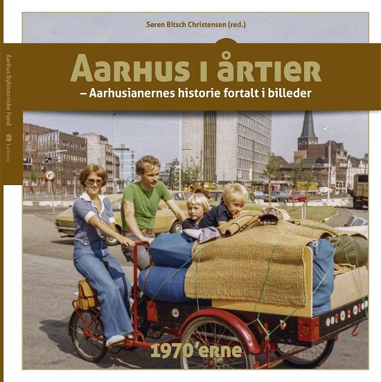 Cover for Søren Bitsch Christensen m.fl. · Aarhus i årtier - 1970'erne (Hardcover Book) [1.º edición] (2018)
