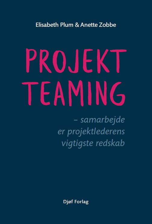 Projektteaming - Elisabeth Plum & Anette Zobbe - Books - Djøf Forlag - 9788757452228 - November 2, 2021