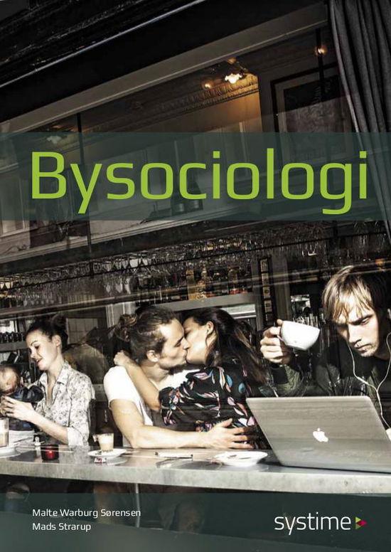 Bysociologi - Mads Strarup Malte Warburg Sørensen - Bücher - Systime - 9788761680228 - 4. März 2015