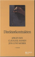 Cover for Jørgen Boe; Claus Juel Hansen; Jens Lund Mosbek · Se ISBN 9788761937315: Direktørkontrakten (Hardcover bog) [7. udgave] [Hardback] (2012)
