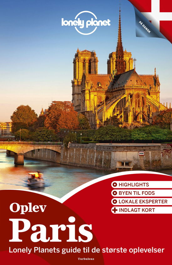Oplev Paris (Lonely Planet) - Lonely Planet - Bøger - Turbulenz - 9788771481228 - 10. april 2015