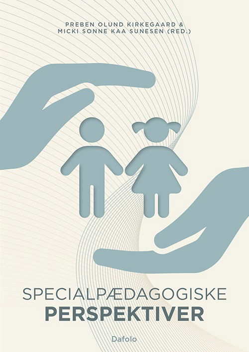 Specialpædagogiske perspektiver - Preben Olund Kierkegaard og Micki Sonne Kaa Sunesen (red.) - Livros - Dafolo - 9788772343228 - 24 de outubro de 2024