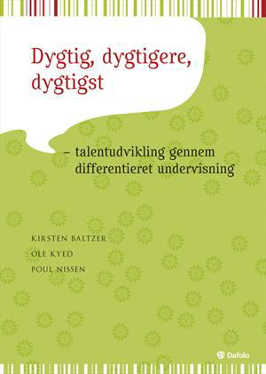 Cover for Ole Kyed og Poul Nissen Kirsten Baltzer · Dygtig, Dygtigere, Dygtigst (Paperback Bog) [Paperback] (2014)