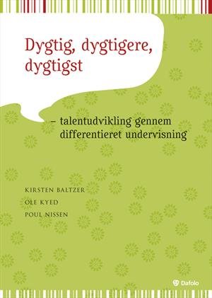 Cover for Ole Kyed og Poul Nissen Kirsten Baltzer · Dygtig, Dygtigere, Dygtigst (Paperback Book) [Paperback] (2014)