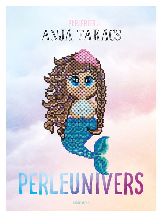 Cover for Anja Takacs · Perlerier med Anja Takacs: Perleunivers (Innbunden bok) [1. utgave] (2022)